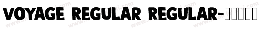 Voyage Regular Regular字体转换